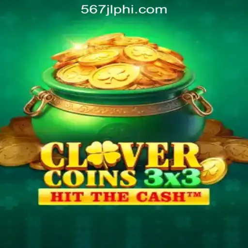 Exploring Clovercoin3x3: The New Sensation at 567JL Online Casino Philippines